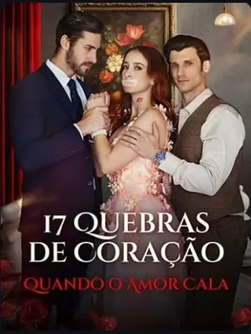 Capa de 17 Quebras de Coração - Quando o Amor Cala