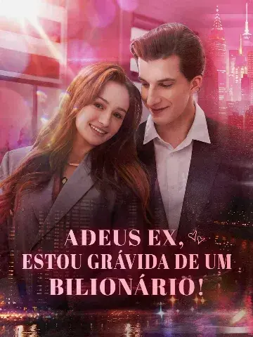 Capa de Adeus Ex, Estou Grávida de um Bilionário!