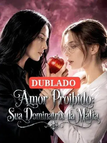 Capa de AMOR PROIBIDO: SUA DOMINATRIX DA MÁFIA (GL) Amor Proibido a Dominadora da Máfia Amor Proibido Suas Sentenças da Máfia
