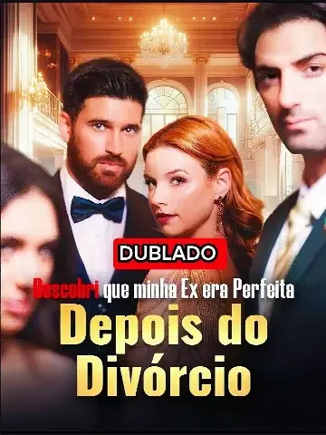 Capa de Descobri que Minha Ex Era Perfeita Depois do Divórcio / Ex Marido Saia do Caminho