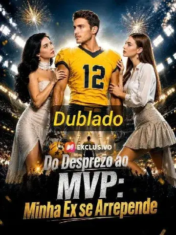 Capa de Do Desprezo ao Mvp: Minha Ex Se Arrepende