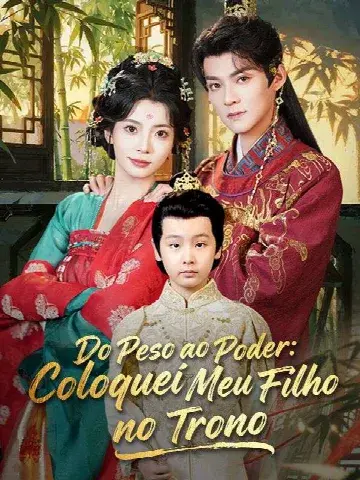 Capa de Do Peso ao Poder: Coloquei Meu Filho no Trono (Dublado)