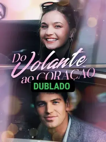 Capa de Do Volante ao Coração/ Drive to Love/ A Motorista Impulsionados pelo Amor/ Dirigindo para o Coração do Ceo/ Casada Acidentalmente com um Bilionário Se