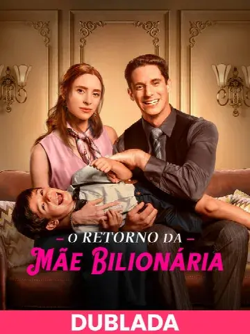 Capa de (DUBLADA)O Retorno da Mãe Bilionária