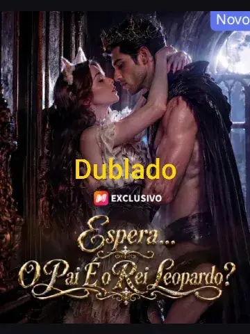 Capa de Espera...O Pai É o Rei Leopardo?