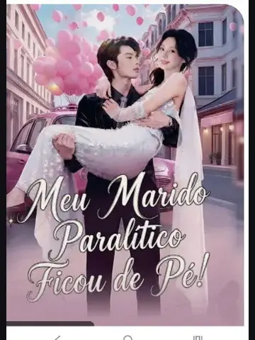 Capa de Meu Marido Paralítico Ficou de Pé!
