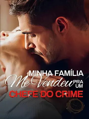 Capa de Minha Família Me Vendeu para um Chefe do Crime
