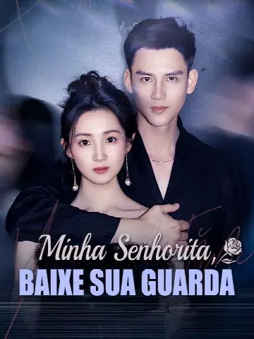 Capa de Minha Senhorita, Baixe Sua Guarda