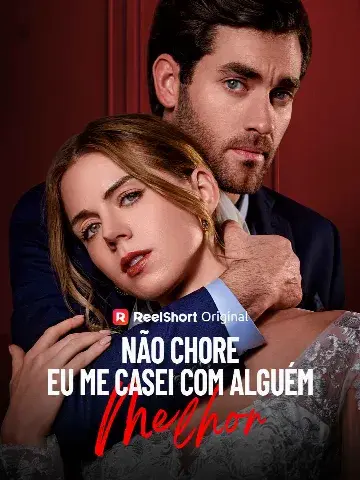 Capa de Não Chore, Eu Me Casei com Alguém Melhor