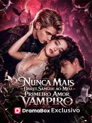 Capa de Nunca Mais Darei Sangue ao Meu Primeiro Amor Vampiro (Dublado)