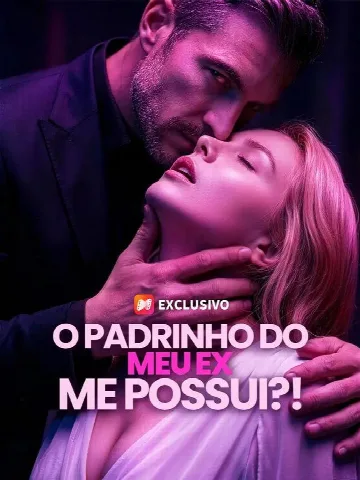 Capa de O Padrinho do Meu Ex Me Possui?!