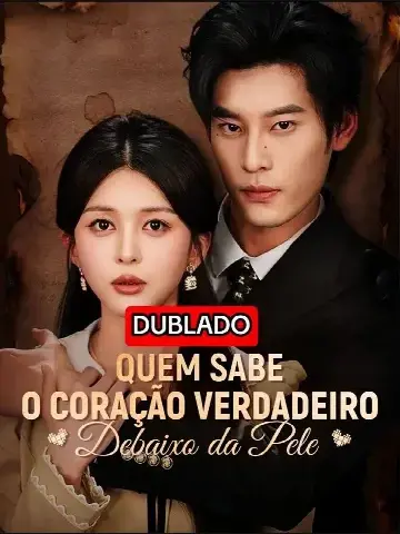 Capa de Quem Sabe o Coração Verdadeiro Debaixo da Pele (Dublado)