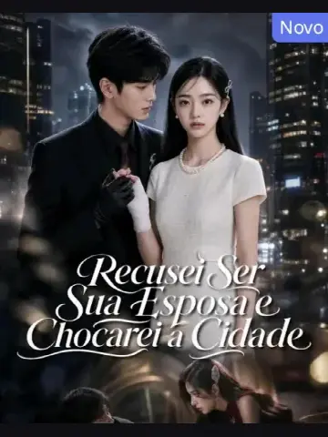 Capa de Recusei Ser Sua Esposa e Chocarei a Cidade