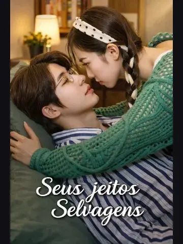 Capa de Seus Jeitos Selvagens / Her Wild Ways / A Sra Li Tem Métodos Muito Selvagens / A Senhora Lemos Não Tem Limites / A Esposa do CEO É Selvagem