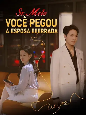 Capa de Sr. Melo, Você Pegou a Esposa Errada