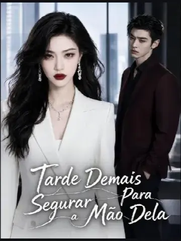 Capa de Tarde Demais para Segurar a Mão Dela