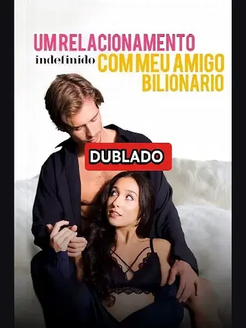 Capa de Um Relacionamento Indefinido com Meu Amigo Bilionário