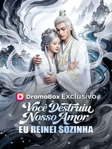 Capa de Você Destruiu Nosso Amor,Eu Reinei Sozinha(Dublado)